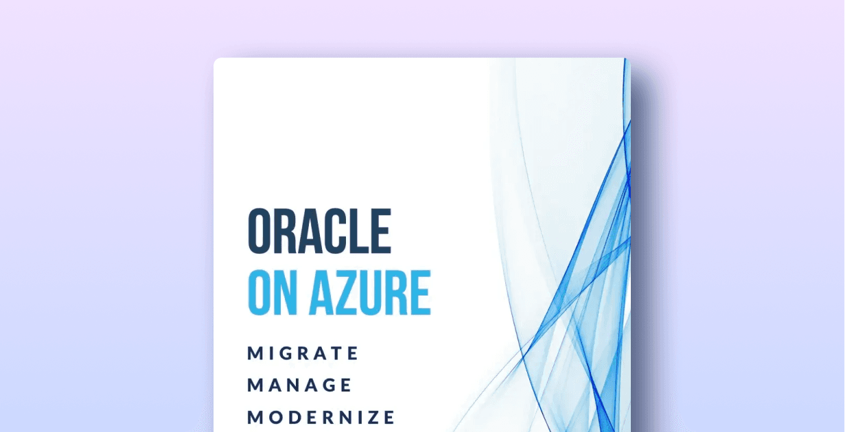 Oracle on Azure: Migrate Manage Modernize